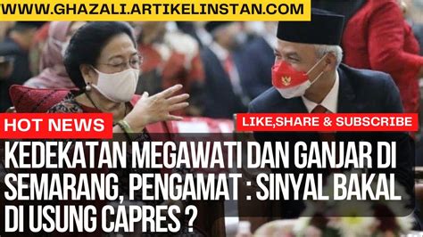 Megawati Ganjar Tampak Akrab Di Semarang Sinyal Bakal Diusung Di