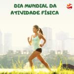 Dia Mundial da Atividade Física camilafontesnutricionista