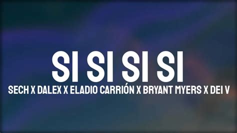 Sech Dalex Si Si Si Si Letra Lyrics Ft Eladio Carri N Bryant