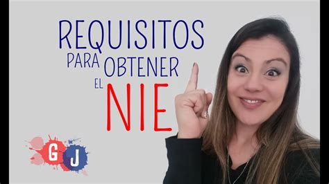 Requisitos Para Obtener El Nie Youtube