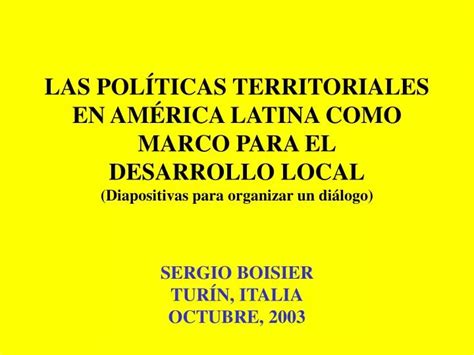 PPT LAS POLÍTICAS TERRITORIALES EN AMÉRICA LATINA COMO MARCO PARA EL DESARROLLO LOCAL