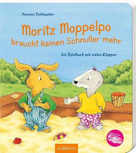 Moritz Moppelpo Braucht Keinen Schnuller Mehr Ein Spielbuch Mit Vielen