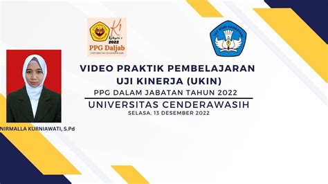 Video Praktik Pembelajaran Uji Kinerja Ukin Ppg Daljab Kat I Tahun 2022 Universitas