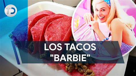 Restaurante De Saltillo Crea Tacos Inspirados En Barbie YouTube