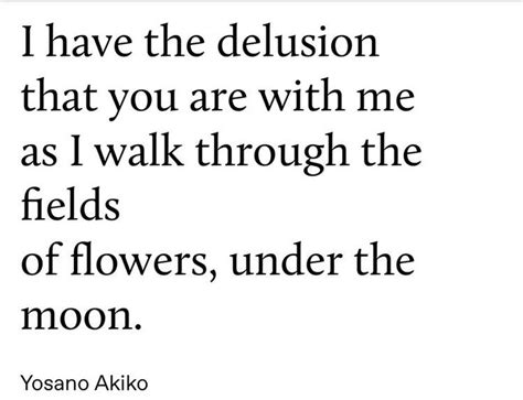 Yosano Akiko | Pretty words, Pretty quotes, Words quotes