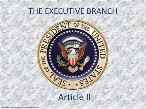 The Executive Branch Ppt