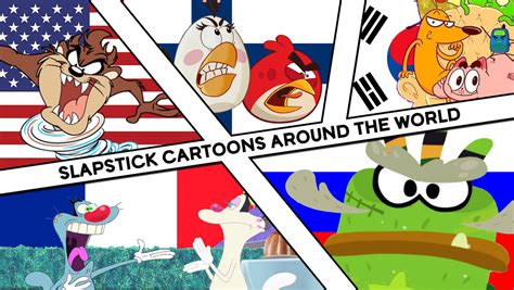 Slapstick Cartoons Around The World by PlatinumShrineArt on DeviantArt