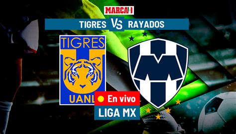 Liga Mx 2023 Transmisión Tigres Vs Monterrey En Vivo Online Rayados Hoy Clásico Regio 2023