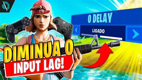 COMO TIRAR O INPUT LAG DO CONSOLE NA TEMPORADA 2 Do Fortnite Melhores