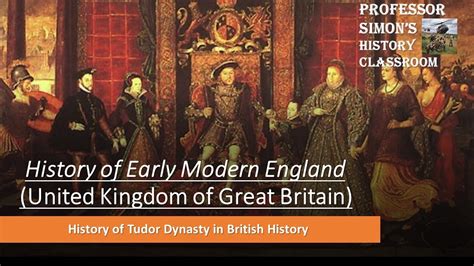 History Of Early Modern Britain Part 1 World History Lecture Series