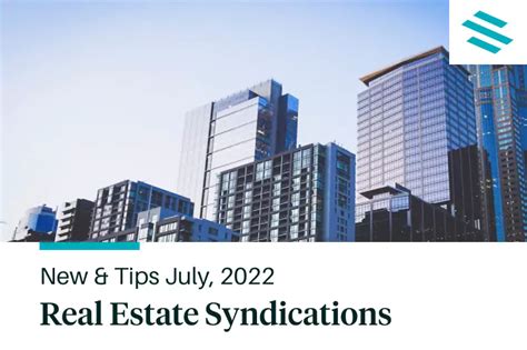 Real Estate Syndication News Tips July 2022 Updated SyndicationPro