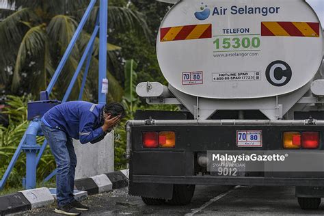 Air Selangor Henti Tugas Empat Lra Tujuh Daerah Alami Gangguan Air