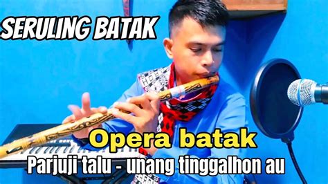 Opera Batak Tilhang Gultom Parjuji Talu Dohot Unang Tinggal Hon Au