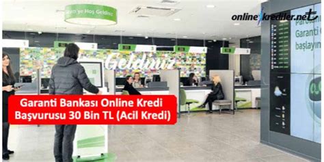 Garanti Bankası Online Kredi Başvurusu 30 Bin TL Acil Kredi Şubeye