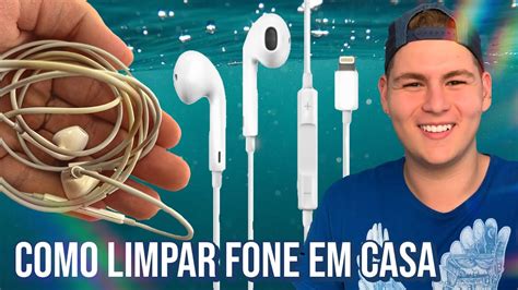 COMO LIMPAR FONE DE OUVIDO BRANCO E CARREGADOR YouTube