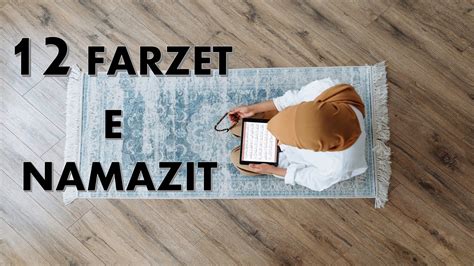 12 FARZET E NAMAZIT Cilët janë ato dhe si ndahen YouTube