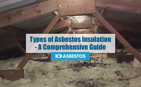 Types Of Asbestos Insulation A Comprehensive Guide