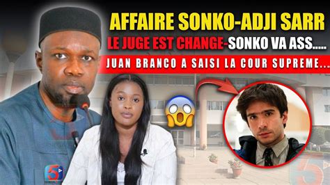 UrgentAff Sonko Adji Sarr le Juge est Changé Sonko va Assister à Juan