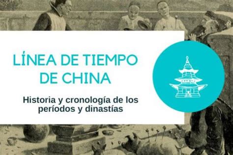 Linea Del Tiempo Delos Periodos De La Historia De China Archivos 8448