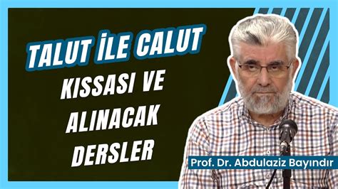 Talut Ile Calut K Ssas Ve Al Nacak Dersler Prof Dr Abdulaziz