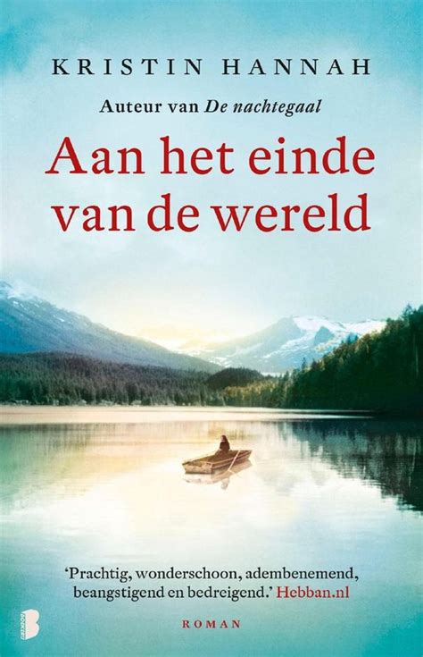 Bol Aan Het Einde Van De Wereld Ebook Kristin Hannah