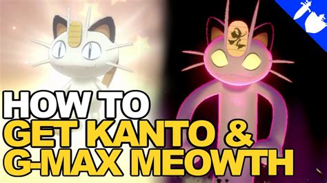 How To Get Gigantamax Meowth Kantonian Meowth In Pokemon Sword And