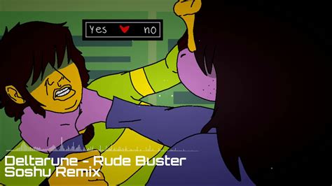 Deltarune Rude Buster But Its A Decent Remix Youtube