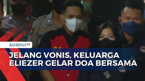 Keluarga Eliezer Gelar Doa Bersama Di Rumah Berharap Hakim Ringakan