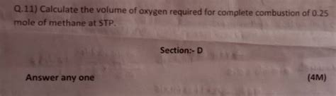 Q 11 Calculate The Volume Of Oxygen Required For Complete Combustion Of