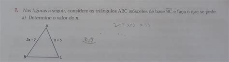 Solved 1 Nas Figuras A Seguir Considere Os Triângulos Abc Isósceles De Base Overline Bc E