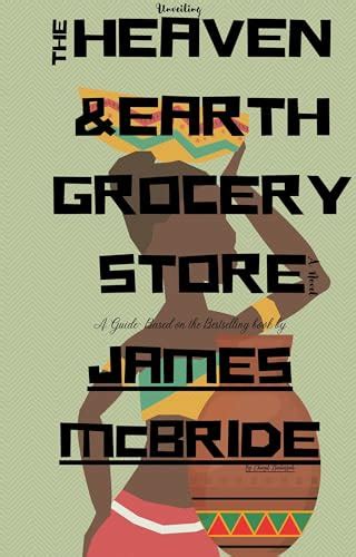 Unveiling The Heaven And Earth Grocery Store A Guide To James