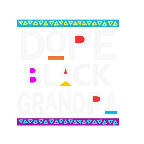 Dope Black Grandpa Svg Melanin Svg Black Man Svg Black Me Inspire