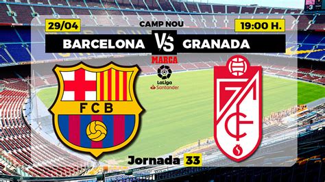 La Liga Barcelona Granada Horario Canal Y Dónde Ver Por Tv Hoy El