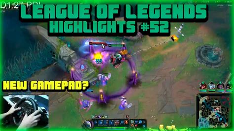 League Of Legends Highlights 52 Funny And Wtf Moments Best Moments Twitch Most Viewed Clips