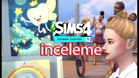 Yeni Expansion Pack İnceleme The Sims 4 Growing Together Youtube