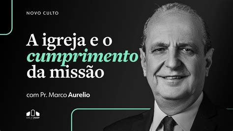 A IGREJA DE DEUS NA PROFECIA E O CUMPRIMENTO DA MISSÃO Pr Marco