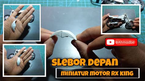 Cara Membuat Slebor Miniatur Motor Rx King Ahmadbe Youtube