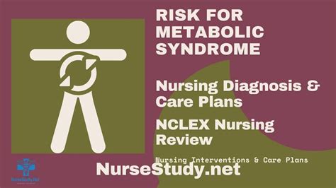 Metabolic Syndrome Nursing Diagnosis Care Plan Nursestudy Net