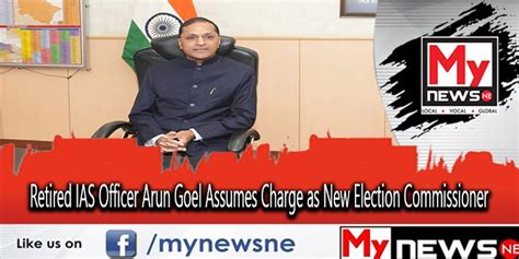 Retired Ias Officer Arun Goel Assumes Charge As New Election