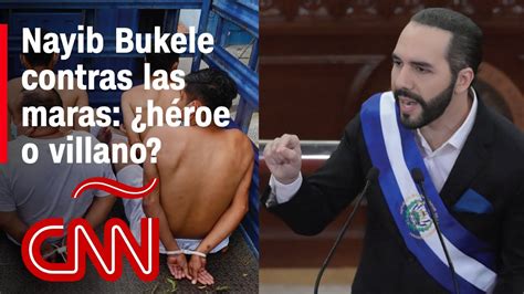 Lucha Contra Las Maras Es Nayib Bukele Un Dictador O Redentor Para El