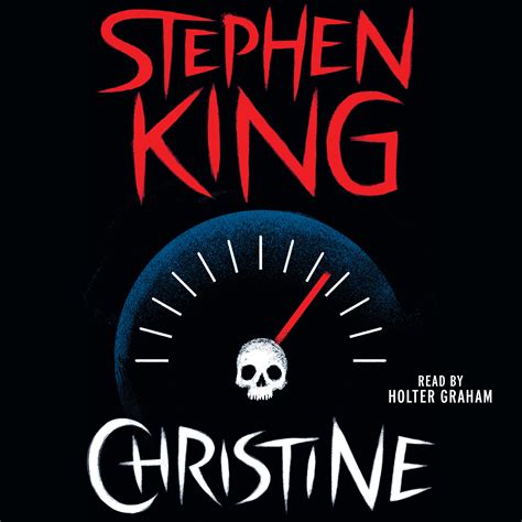 Christine Audiobook by Stephen King, Holter Graham | Official Publisher ...