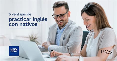 5 ventajas de practicar inglés con nativos