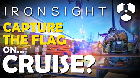 Ironsight Steam Gameplay Capture The Flag On Cruise Map Youtube