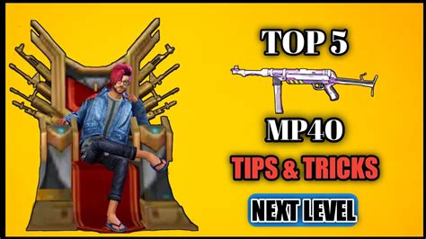 Top 5 Mp40 Tips And Tricks Top 5 Best Tips And Tricks For Mp40