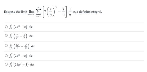 Solved Express The Limit Limn→∞∑i 1n[7 Ni 3−ni]n1 As A