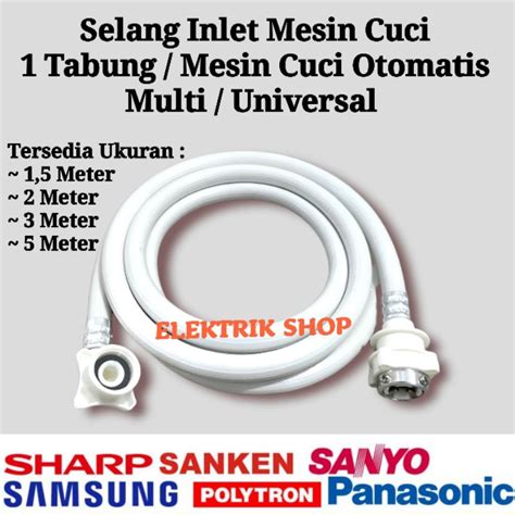 Jual Selang Inlet Mesin Cuci Otomatis Tabung Universal Semua Merek