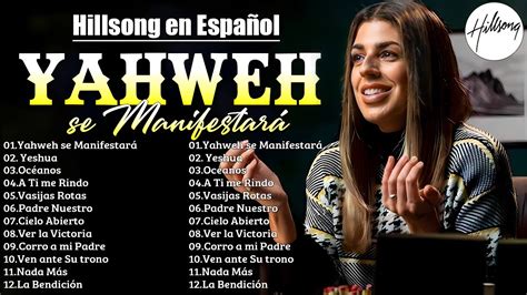 Yahweh Se Manifestar Hillsong En Espa Ol Sus Mejores Canciones