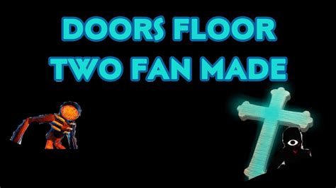 Doors Floor Two Fan Made Muisc By Lsplash Youtube