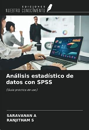 Análisis estadístico de datos con SPSS Guía práctica de uso A