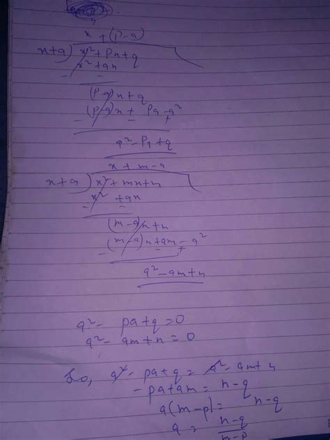 If X A Is A Factor Of The Polynomial X² Px Q And X² Mx N Then Prove That A N Q÷m P